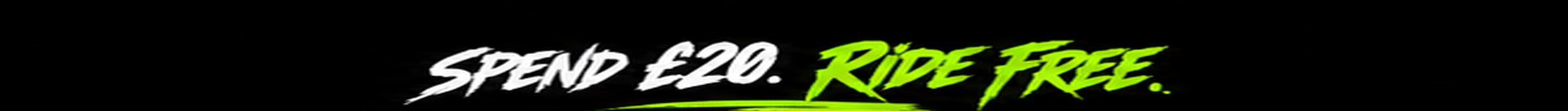 Spend £20. Ride Free. Free standard UK delivery on orders £20+